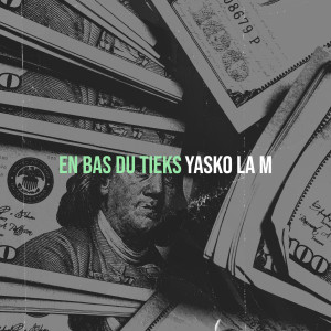Yasko la M的专辑En bas du tieks