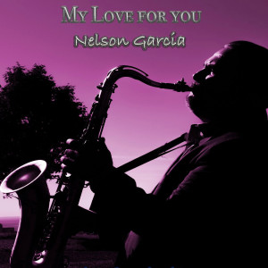 Nelson Garcia的專輯My Love for You