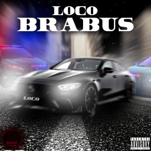 收听Loco的Brabus (Explicit)歌词歌曲