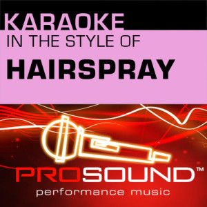 ดาวน์โหลดและฟังเพลง Big, Blond And Beautiful (Karaoke With Background Vocals)[In the style of Hairspray] พร้อมเนื้อเพลงจาก ProSound Karaoke Band