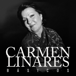 อัลบัม Carmen Linares: Básicos ศิลปิน Carmen Linares