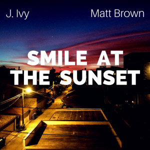 J. Ivy的專輯Smile at the Sunset