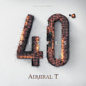 อัลบัม 40 Degrés (Explicit) ศิลปิน Admiral T