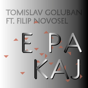 Album E pa kaj from Tomislav Goluban
