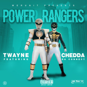 Chedda Da Connect的專輯Power Rangers (Explicit)
