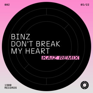 Dengarkan lagu Don't Break My Heart (Kaiz Remix) nyanyian Binz dengan lirik