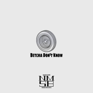 Listen to Betcha Don't Know (Explicit) song with lyrics from Dee Nasty