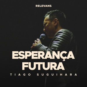 Tiago Suguihara的專輯Esperança Futura
