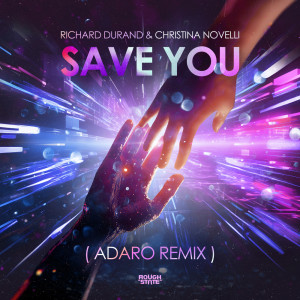 ดาวน์โหลดและฟังเพลง Save You (Original Mix|Adaro Remix) พร้อมเนื้อเพลงจาก Richard durand