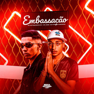 ดาวน์โหลดและฟังเพลง Embassação พร้อมเนื้อเพลงจาก Bk Jhow