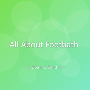Listen to All About Footbath song with lyrics from Dominic Smith