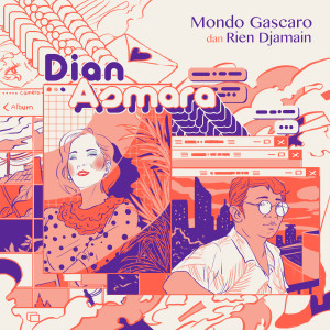 Dengarkan Dian Asmara lagu dari Mondo Gascaro dengan lirik