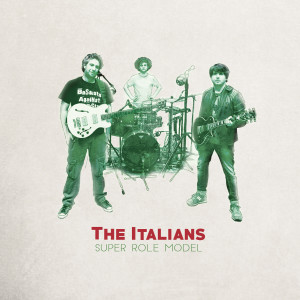 Listen to Super Role Model song with lyrics from The Italians