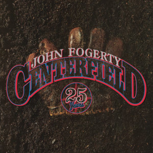 收聽John Fogerty的Centerfield歌詞歌曲