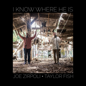 Album I Know Where He Is from Joe Zirpoli