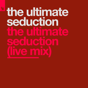 Listen to The Ultimate Seduction (Live Mix) song with lyrics from The Ultimate Seduction