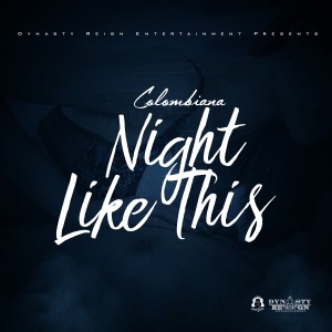 收聽Colombiana的Night Like This (Explicit)歌詞歌曲