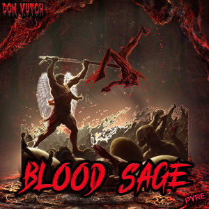 Dengarkan Blood Sage (Explicit) lagu dari DON VUTCH dengan lirik