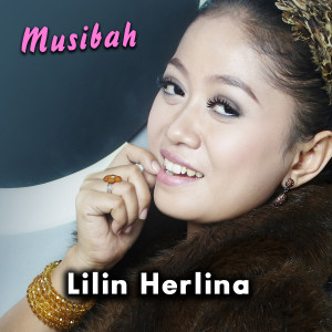 收聽Lilin Herlina的Musibah歌詞歌曲