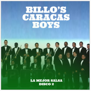 Album Billo's Caracas Boys: la Mejor Salsa. Disco 2 from Billo's Caracas Boys