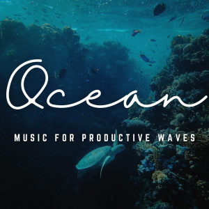 Album Music for Productive Waves: Oceanic Work Ambiance from Music for Work
