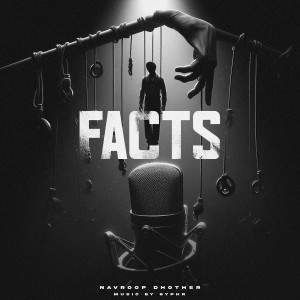 Listen to Facts song with lyrics from Navroop Dhother