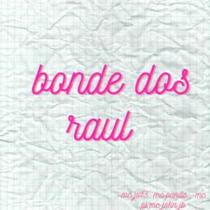 Listen to Bonde dos Raul (Explicit) song with lyrics from MC PL