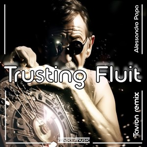Album Trusting Fluit (Remix) from Alessandro Papa