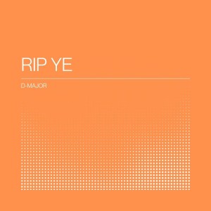D-Major的專輯RIP YE