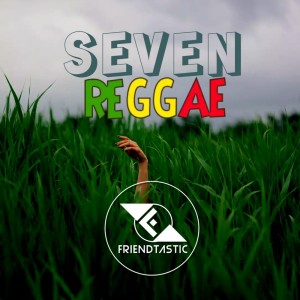 收听Dj Judaz的Seven (Reggae)歌词歌曲