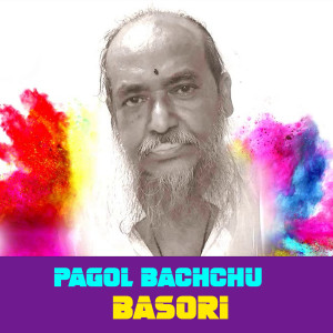 Pagol Bacchu的专辑Basori