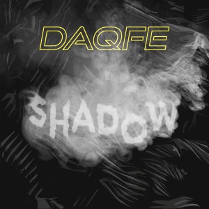 ดาวน์โหลดและฟังเพลง Shadow พร้อมเนื้อเพลงจาก DAQFE