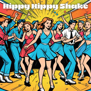 ดาวน์โหลดและฟังเพลง Hippy Hippy Shake (Tower of London Mix) พร้อมเนื้อเพลงจาก The Swinging Blue Jeans
