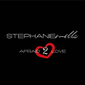 Stephanie Mills的專輯Afraid to Love (feat. K-Ci)