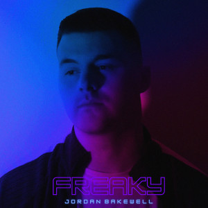 อัลบัม Freaky ศิลปิน Jordan Bakewell