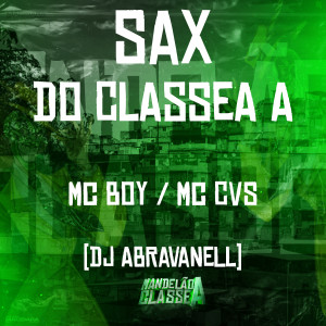 Sax do Classe A (Explicit) dari MC Boy