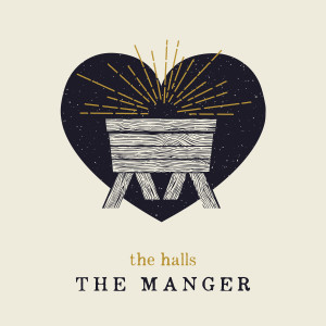 the halls的专辑The Manger
