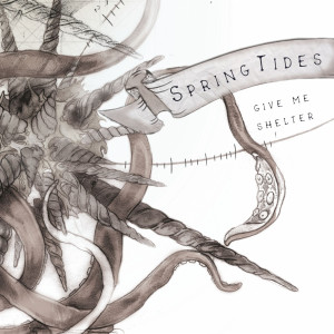ดาวน์โหลดและฟังเพลง Give Me Shelter พร้อมเนื้อเพลงจาก Spring Tides
