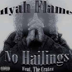 No Hailings (feat. the Cratez) (Explicit)