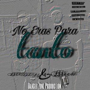 收聽Bleck614的No Eras Para Tanto(feat. BottyHa) (Explicit)歌詞歌曲