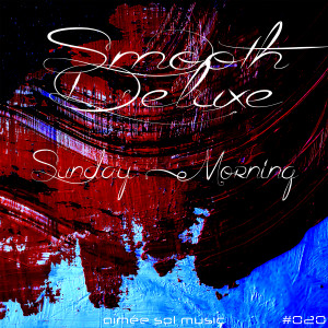 收聽Smooth Deluxe的Sunday Morning歌詞歌曲