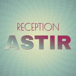 Reception Astir dari Various