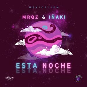 MRQZ的專輯Esta Noche (feat. IÑAKI) [Explicit]