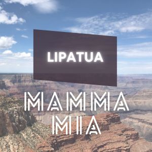 Lipatua的专辑Mamma mia