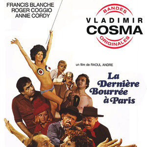 La Dernière Bourrée à Paris (Bande originale du film de Raoul André avec Francis Blanche, Annie Cordy et Roger Coggio)