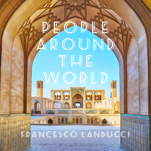 Francesco Landucci的專輯People around the World
