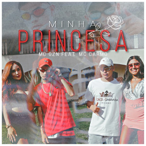 收聽Mc GZN的Minha Princesa歌詞歌曲