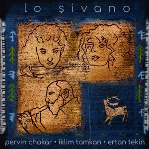 Listen to Lo Şivano song with lyrics from Pervin Chakar