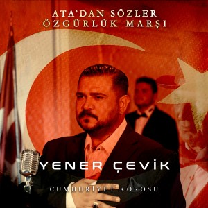 Album Ata'dan Sözler Özgürlük Marşı from Yener Çevik