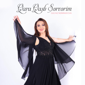 Listen to Qara Qaşlı Sərvərim song with lyrics from Gülyaz Məmmədova